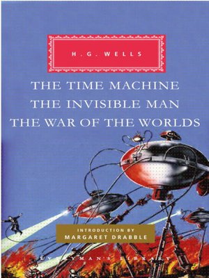 cover image of The Time Machine; The Invisible Man; The War of the Worlds